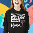 This Analytics Manager Needs Wine Women Hoodie Gifts for Her