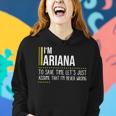 Ariana Name Gift Im Ariana Im Never Wrong Women Hoodie Gifts for Her