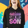 Awesome Like My Son For Mom Dad Women Hoodie Gifts for Her