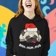 Bah Hum Pug Cute Funny Puppy Dog Pet Ch Women Hoodie Gifts for Her