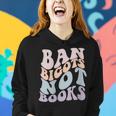 Ban Bigots Not Books Stop Censorship Reading Reader Meme Gift For Womens Women Hoodie Gifts for Her