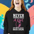 Bass Drum Marching Band Never Underestimate Girl Funny Gift Gift For Womens Women Hoodie Gifts for Her