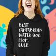 Best Cantabrian Water Dog Mom Ever Perro De Agua Cantábrico Women Hoodie Gifts for Her