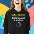 Caution Senior Moment Old Age Gag Retirement Senile Women Hoodie Gifts for Her