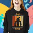 Dad A Sons First Hero A Daughters First Love For Fathers Day Women Hoodie Gifts for Her