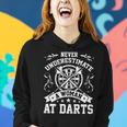 Dart Player Cool Quote Never Underestimate A Women At Darts Gift For Womens Women Hoodie Gifts for Her