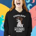 Dog German Shorthaired Coolest German Shorthaired Pointer Aunt Funny Dog Women Hoodie Gifts for Her