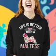 Dog Maltese Cute Funny Dog Gifts Ideas Life Is Better With A Maltese Women Hoodie Gifts for Her