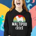 Dog Maltipoo Dad Quote Father Daddy Funny Maltipoo Dog Owner Women Hoodie Gifts for Her