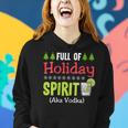 Full Holiday Spirit Vodka Alcohol Christmas Party Parties Women Hoodie Gifts for Her