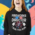 Funny 4Th Of July Shirts Fireworks Director If I Run You Run4 6 Women Hoodie Gifts for Her