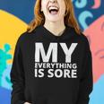 Funny Fitness Shirt A Fitness Quote My Everything Is Sore Women Hoodie Gifts for Her