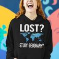 Geography Teacher Lost Study Geography Women Hoodie Gifts for Her