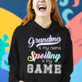 Grandma Is My Name Spoiling Is My Game Special Women Hoodie Gifts for Her