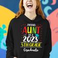 Funny Proud Aunt Of A Class Of 2023 5Th Grade Graduate Women Hoodie Gifts for Her