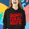 Funny Somebodys Feral Wife Funny Gifts For Wife Women Hoodie Gifts for Her