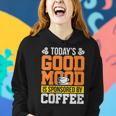 Funny Todays Good Mood Is Sponsored By Coffee Gift For Womens Gifts For Coffee Lovers Funny Gifts Women Hoodie Gifts for Her