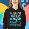 Geography Teacher Quote Appreciation Women Hoodie Gifts for Her