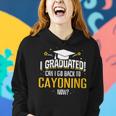 I Graduated Now Can I Go Back To Cayoning Women Hoodie Gifts for Her