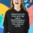 Gravitation Can Not Be Held Sarcastic Quote Women Hoodie Gifts for Her