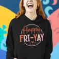 Happy Fri-Yay Friday Lovers Fun Teacher Women Hoodie Gifts for Her
