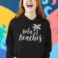 Hola Beaches VacationBeach For Cute Women Hoodie Gifts for Her