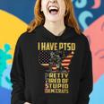 I Have Ptsd Pretty Tired Pf Stupid Democrats Women Hoodie Gifts for Her
