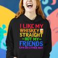 I Like My Whiskey Straight But My Friends Can Go Eeither Way Women Hoodie Gifts for Her