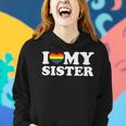 I Love My Sister Rainbow Heart Gay Pride Lgbt Flag Pride Women Hoodie Gifts for Her