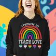 I Promise To Teach Love Lgbtq Pride Proud Ally Teacher Women Hoodie Gifts for Her