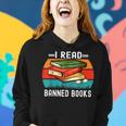 I Read Banned Books Teacher Bookworm Library Read Women Hoodie Gifts for Her