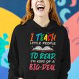 I Teach Little People To Read Book Funny Teacher Women Men Gifts For Teacher Funny Gifts Women Hoodie Gifts for Her