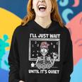 I'll Just Wait Until It's Quiet Teacher Lazy Halloween Meme Women Hoodie Gifts for Her