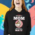 I'm Just A Mom Who Raised A Matt Name Matts Women Hoodie Gifts for Her