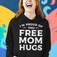 Im Proud Of You Free Mom Hugs Lgbt Pride Awareness Women Hoodie Gifts for Her