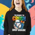 Im Ready To Crush 3Rd Grade Baseball Back To School Boys Women Hoodie Gifts for Her
