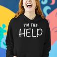 Im The Help If Lost Or Drunk Please Return To Bestie Women Hoodie Gifts for Her