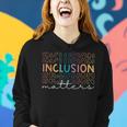 Inclusion Matters Special Education Teacher Sped Autism Women Hoodie Gifts for Her