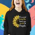 It's Weird Being The Same Age As Old People Sunflower Women Hoodie Gifts for Her