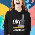 January Dry Beer Free Alcohol Free Liquor Free Wine Free Women Hoodie Gifts for Her
