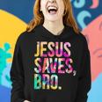 Jesus Saves Bro Tie Dye Christian Faith Jesus Lovers Men Kid Women Hoodie Gifts for Her