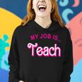My Job Is Teach Retro Pink Style Teaching School For Teacher Women Hoodie Gifts for Her