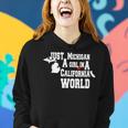 Just A Michigan Girl In A California World Novelty Women Hoodie Gifts for Her