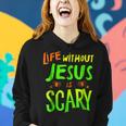 Life Without Jesus Is Scary Fall Christian Halloween Christian Halloween Women Hoodie Gifts for Her
