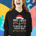Most Likely To Watch All The Christmas Movie Xmas Matching Women Hoodie Gifts for Her