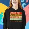 Look At You Landing Our Mom And Getting Us As A Bonus Funny Women Hoodie Gifts for Her
