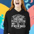If Lost Or Drunk Please Return To My Friend Women Hoodie Gifts for Her