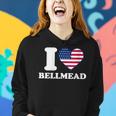 I Love Bellmead I Heart Bellmead Women Hoodie Gifts for Her
