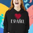 I Love Espanol Heart Spanish Language Teacher Or Student Women Hoodie Gifts for Her