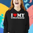 I Love My Girlfriend I Heart My Girlfriend Women Hoodie Gifts for Her